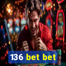 136 bet bet